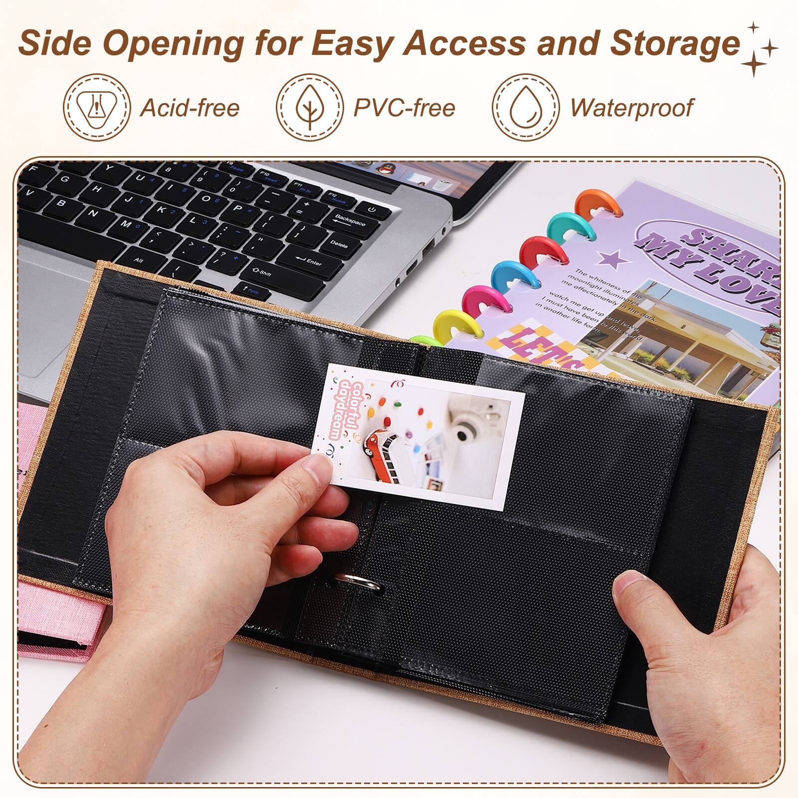 Side Opening for Easy Access and Storage  
Acid-free PVC-free Waterproof