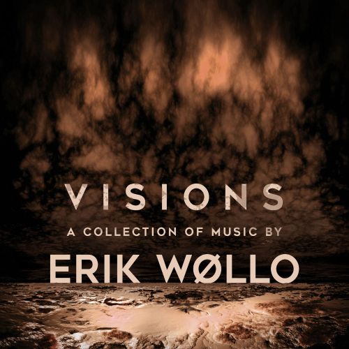  Visions: A Collection of Music By Erik Wøllo [CD]