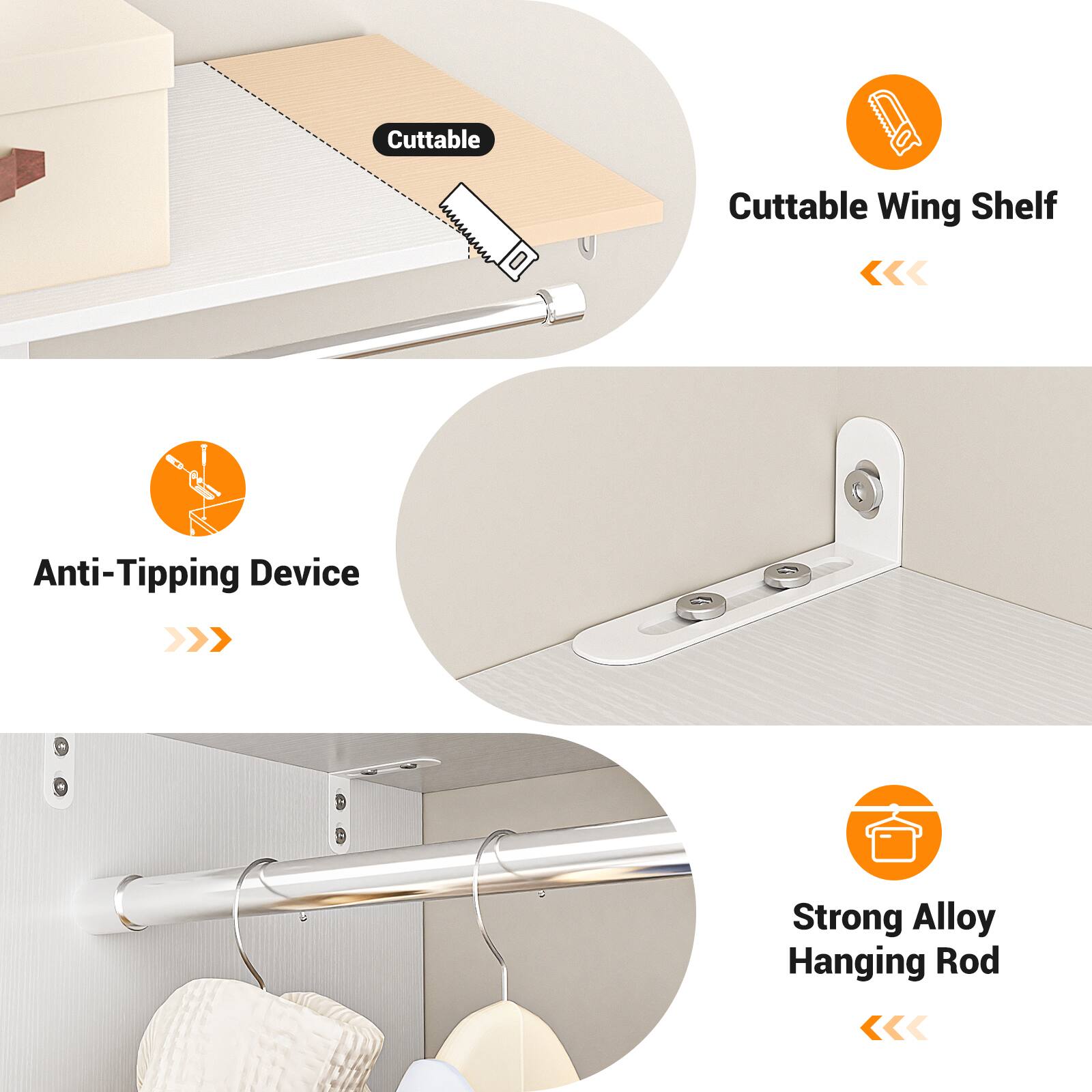 Cuttable Wing Shelf  
Anti-Tipping Device  
Strong Alloy Hanging Rod