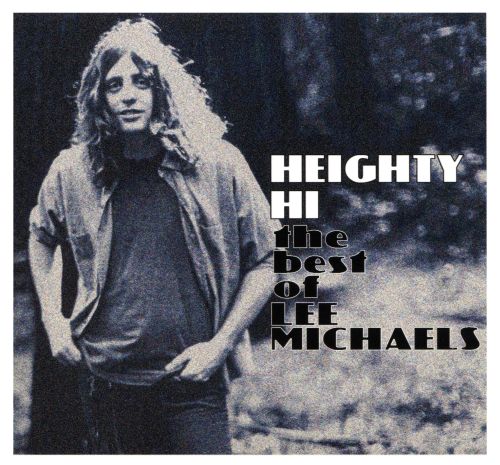 Heighty Hi: The Best of Lee Michaels [LP] - VINYL