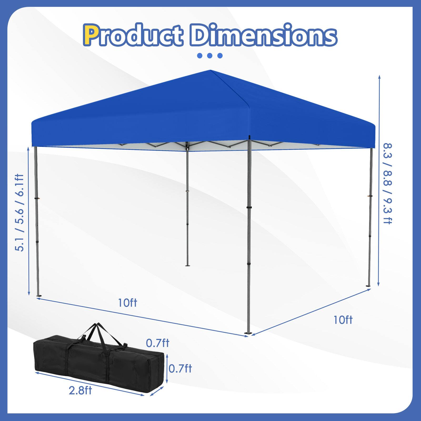Product Dimensions

- Width: 10ft
- Depth: 10ft
- Height: 8.3ft / 8.8ft / 9.3ft
- Base: 5.1ft / 5.6ft / 6.1ft
- Bag Dimensions: 2.8ft x 0.7ft x 0.7ft