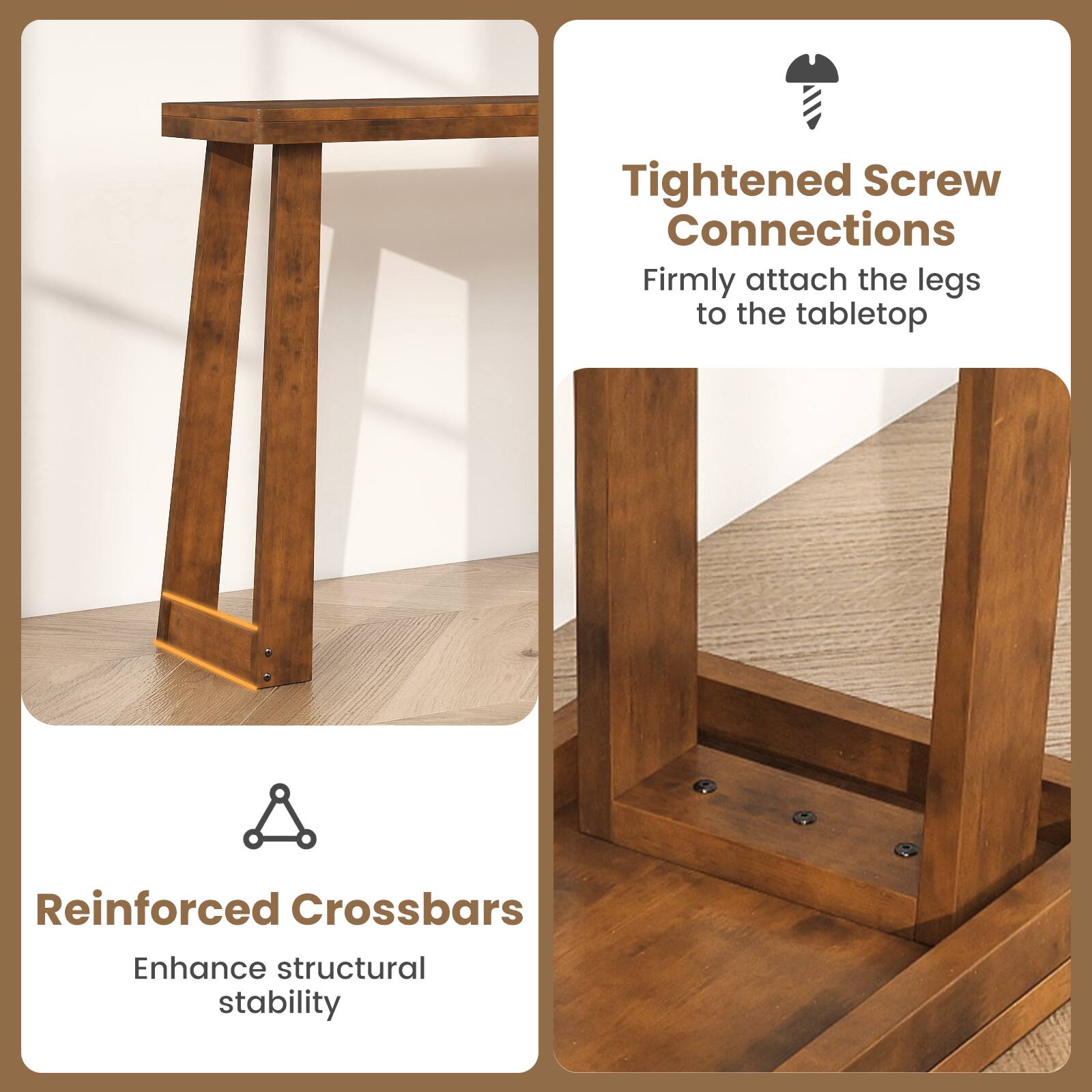 Tightened Screw Connections: Firmly attach the legs to the tabletop  
Reinforced Crossbars: Enhance structural stability