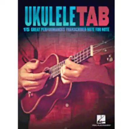 Front. Hal Leonard - Ukulele Tab: 15 Great Performances Transcribed Note-for-Note.