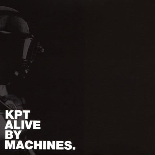  KPT Alive by Machines [CD]