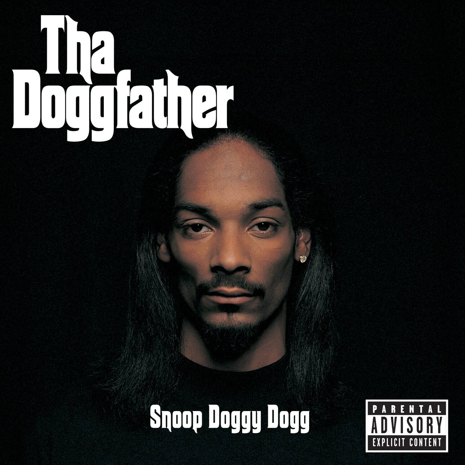 Tha Doggfather  
Snoop Doggy Dogg  
PARENTAL ADVISORY EXPLICIT CONTENT