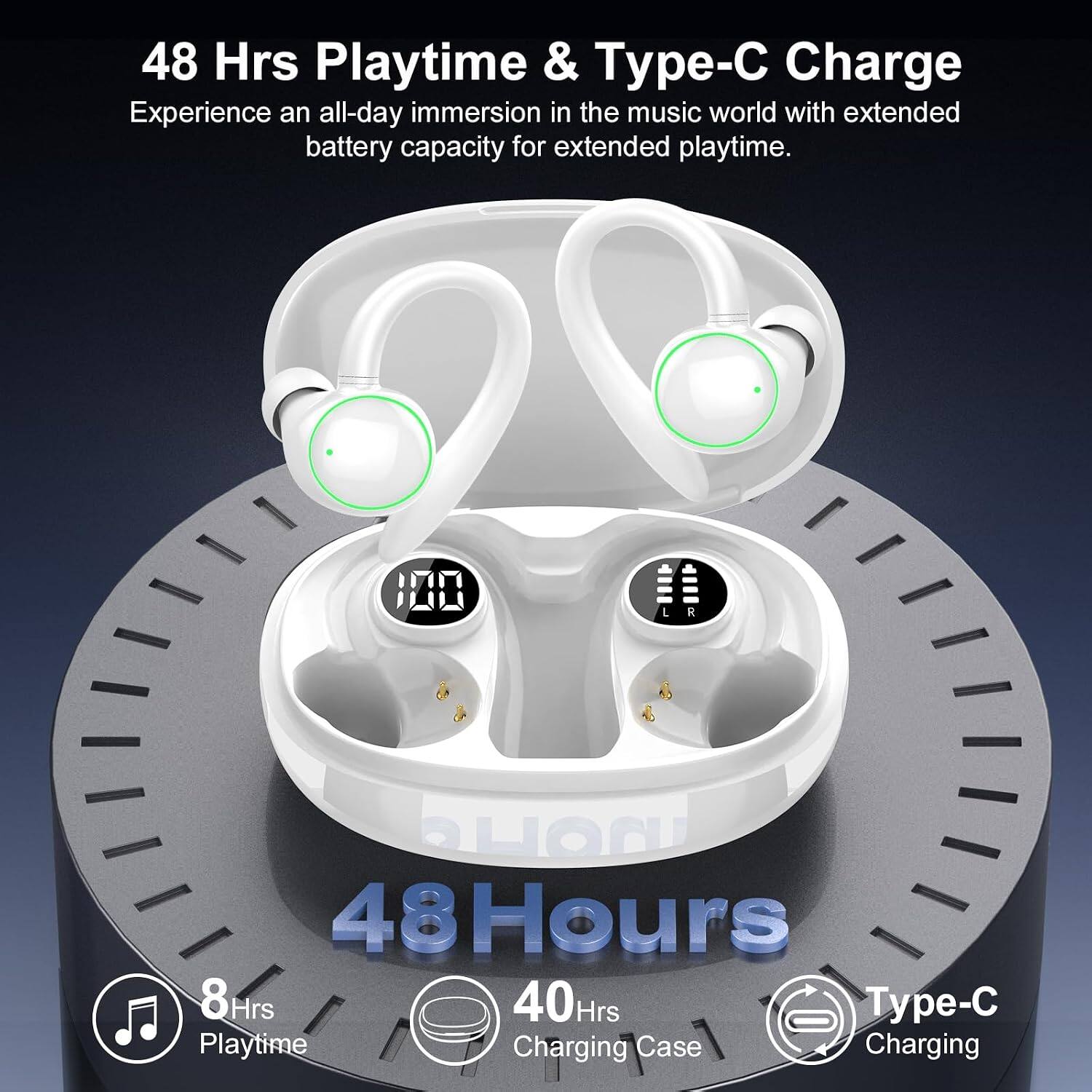 48 Hrs Playtime & Type-C Charge  
Experience an all-day immersion in the music world with extended battery capacity for extended playtime.  

8 Hrs Playtime  
40 Hrs Charging Case  
Type-C Charging