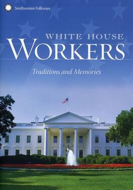 White House Workers: Traditions and Memories - DVD