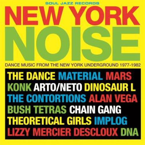 

New York Noise: Dance Music from the New York Underground,1978-1982 [LP] - VINYL