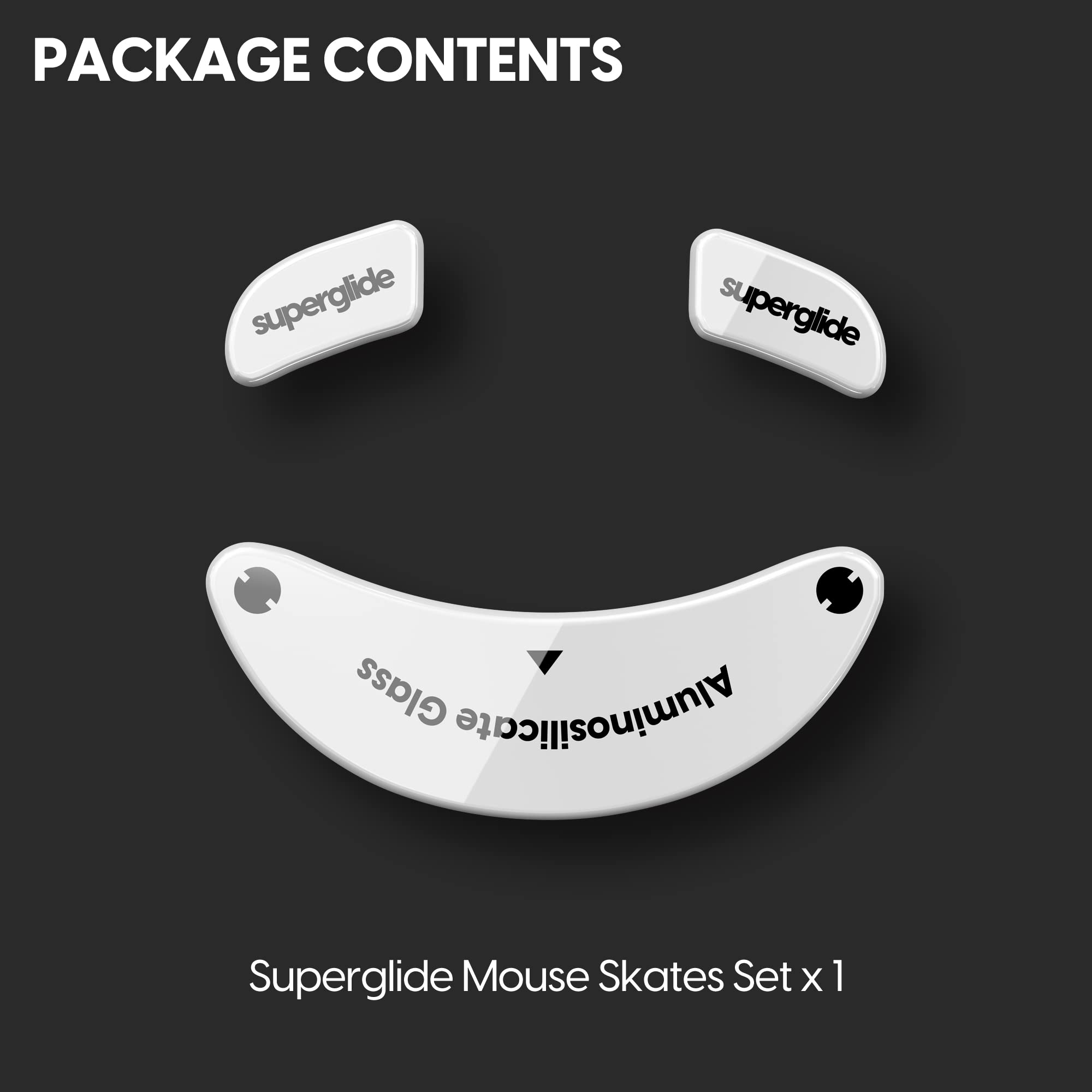 PACKAGE CONTENTS

Superglide Mouse Skates Set x 1