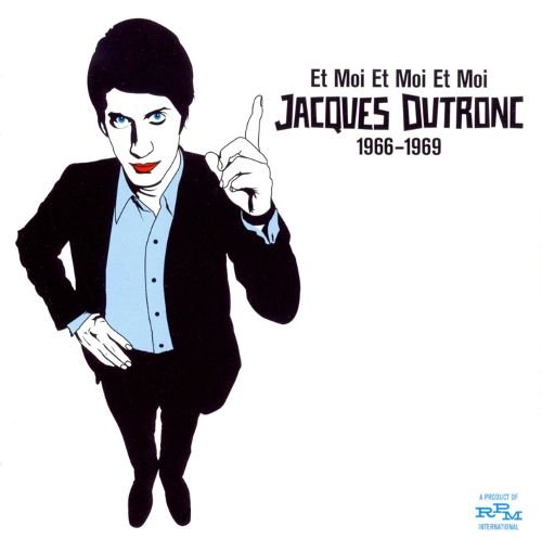 Et Moi et Moi et Moi: Jacques Dutronc 1966-69 [LP] VINYL - Best Buy