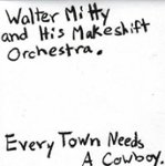 Front. Every Town Needs a Cowboy [LP].
