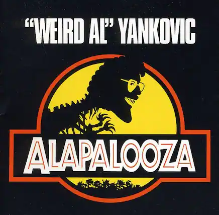"WEIRD AL" YANKOVIC ALAPALOOZA