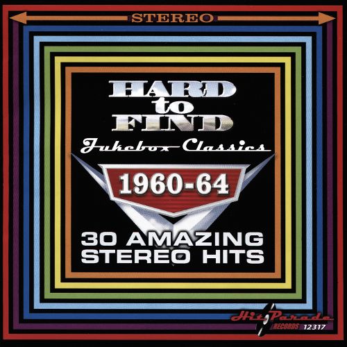  Hard to Find Jukebox Classics, 1960-64: 30 Amazing Stereo Hits [CD]