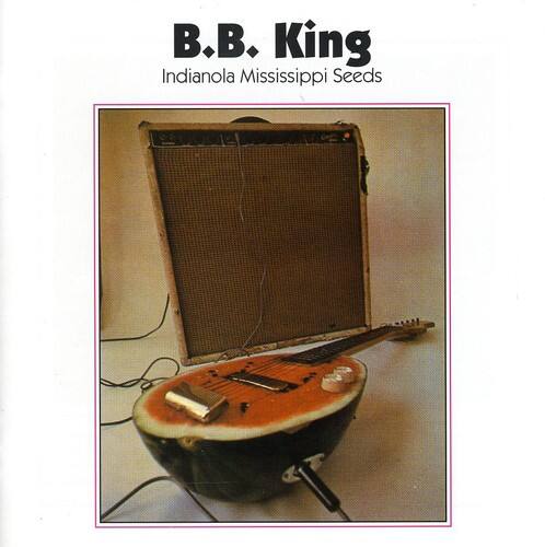 B.B. King  
Indianola Mississippi Seeds