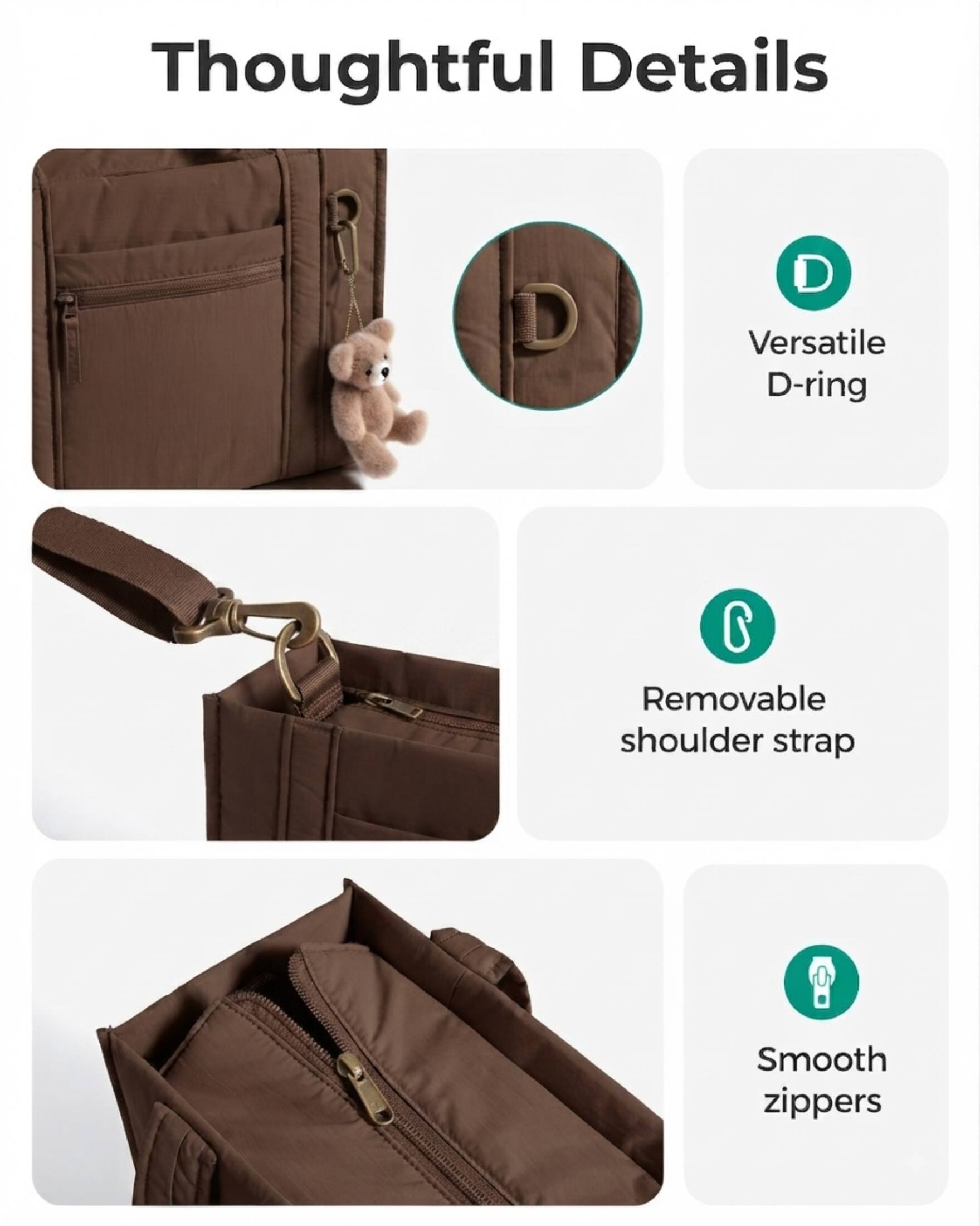 Thoughtful Details

- Versatile D-ring
- Removable shoulder strap
- Smooth zippers