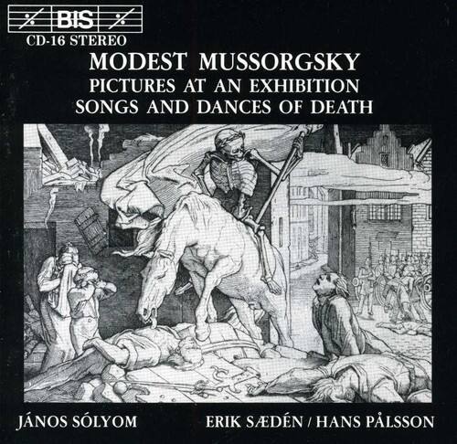 BIS CD-16 STEREO

MODEST MUSSORGSKY  
PICTURES AT AN EXHIBITION  
SONGS AND DANCES OF DEATH

JÁNOS SOLYOM  
ERIK SÄDEN / HANS PÄLSSON