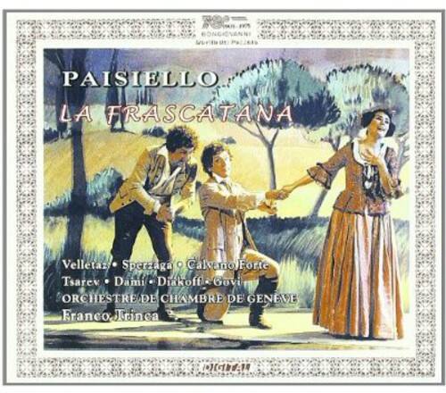 PAISIELLO  
LA FRASCATANA  

Velletaz • Sperzaga • Calvano Forte  
Tsarev • Dami • Diakoff • Govi  
ORCHESTRE DE CHAMBRE DE GENEVE  
Franco Trinca  

RCA  
RCA 260149