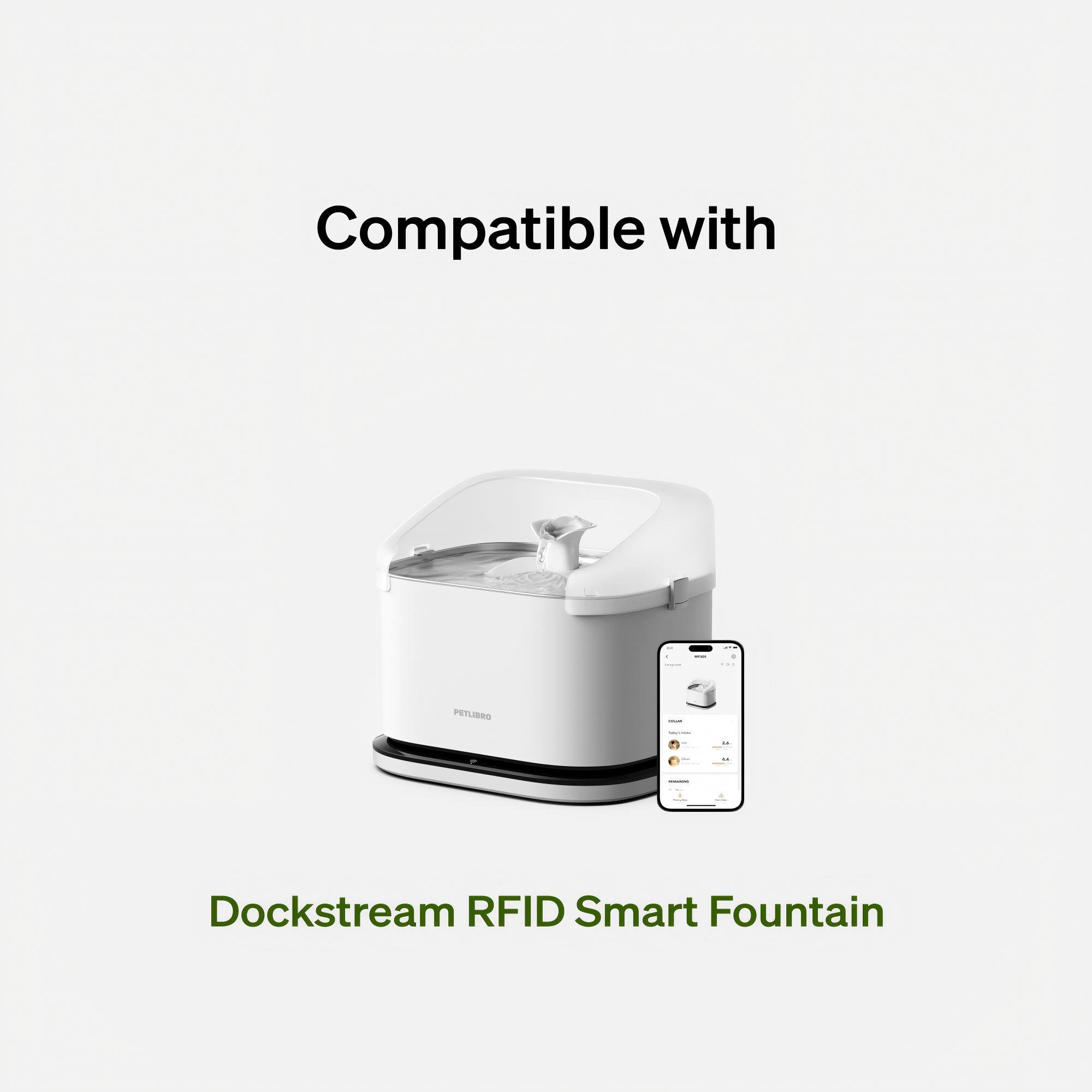 Compatible with Dockstream RFID Smart Fountain.