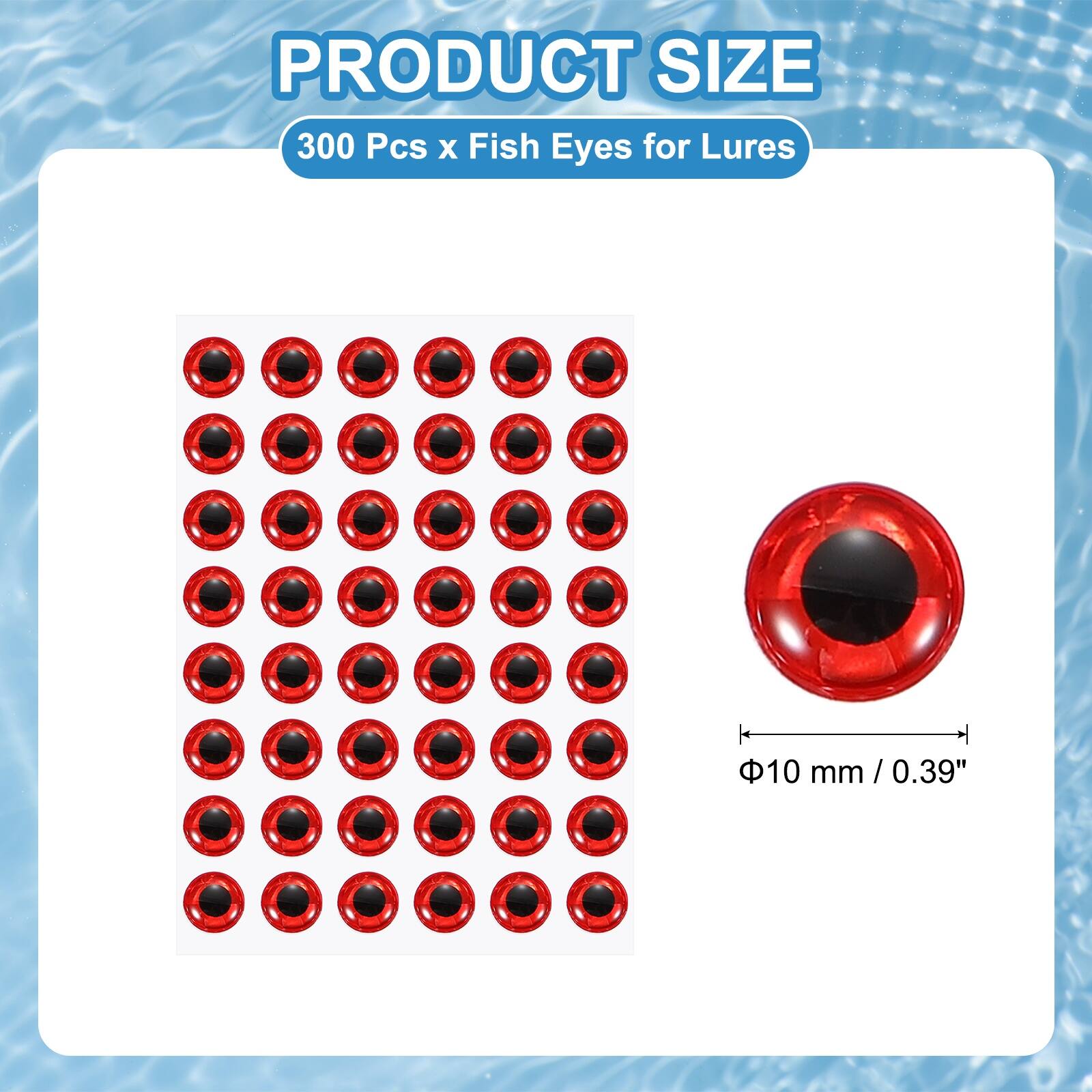 PRODUCT SIZE  
300 Pcs x Fish Eyes for Lures  
10 mm / 0.39"