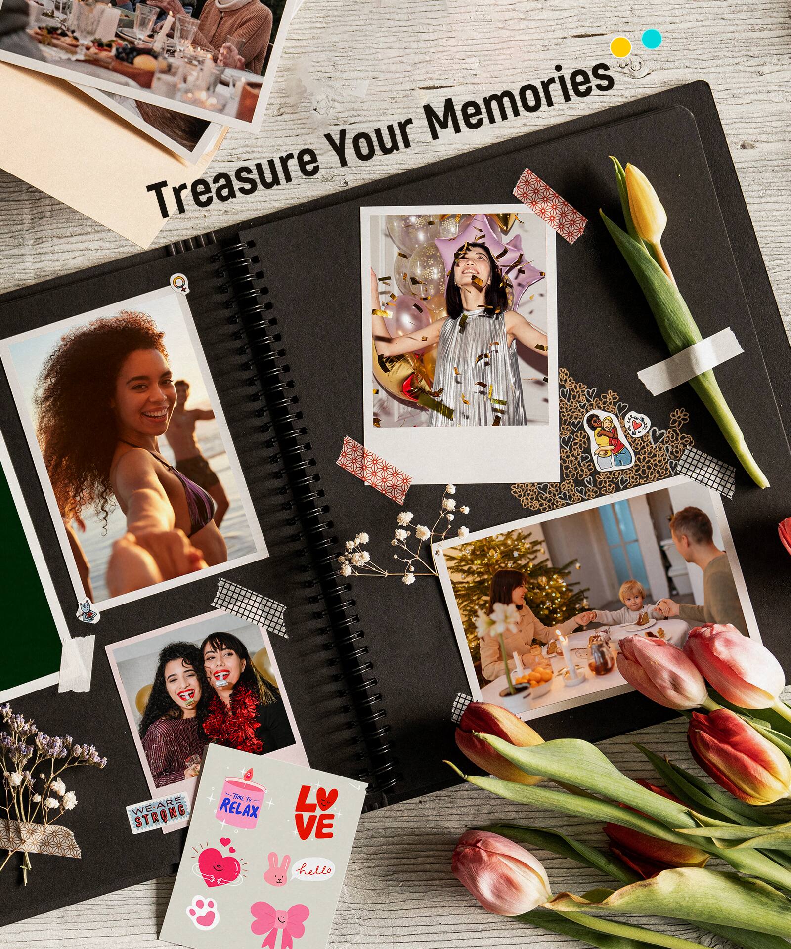 TREASURE YOUR MEMORIES

WE ARE STRONG

RELAX

LOVE

hello