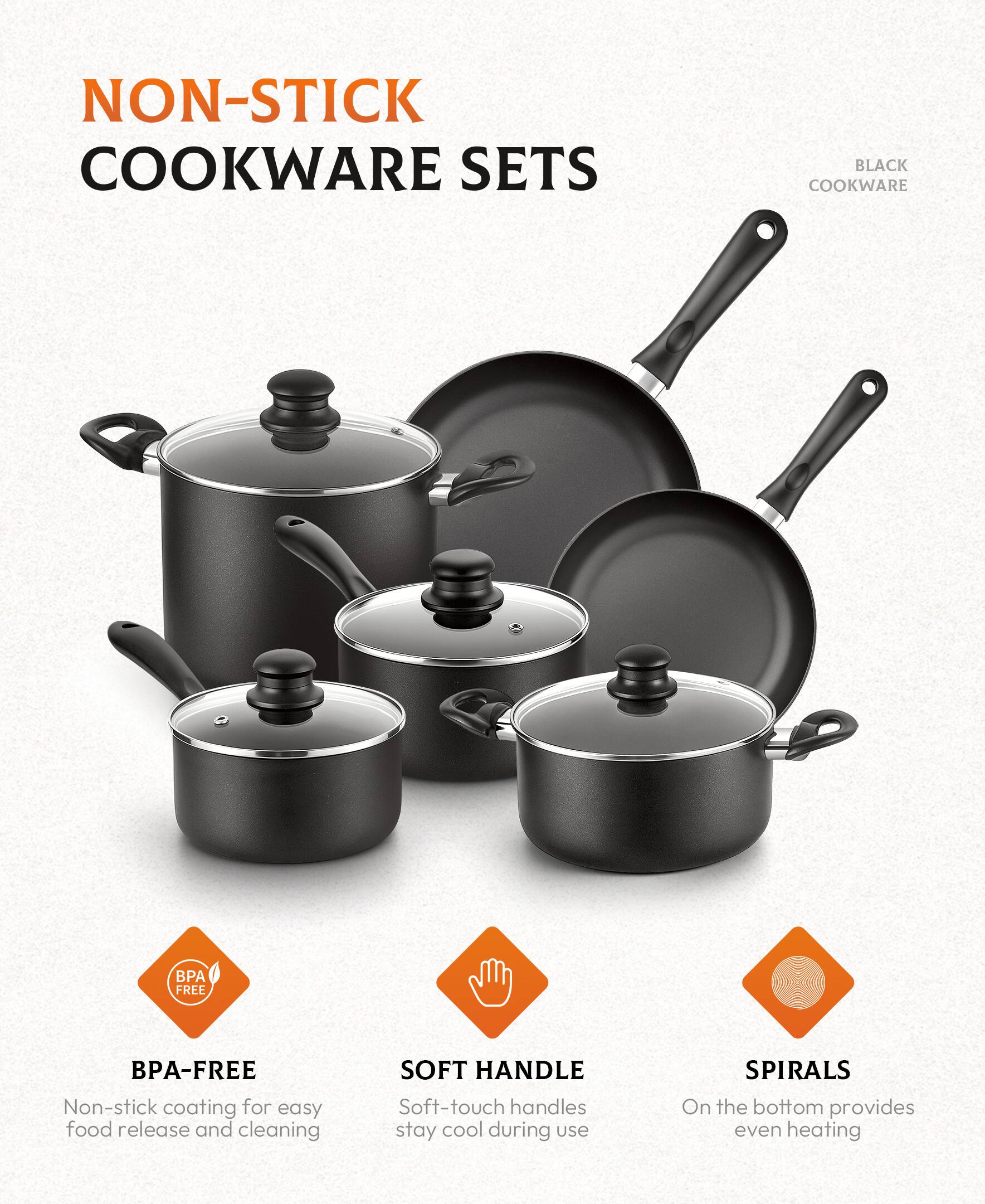 NON-STICK COOKWARE SETS

BLACK COOKWARE

BPA-FREE  
Non-stick coating for easy food release and cleaning

SOFT HANDLE  
Soft-touch handles stay cool during use

SPIRALS  
On the bottom provides even heating
