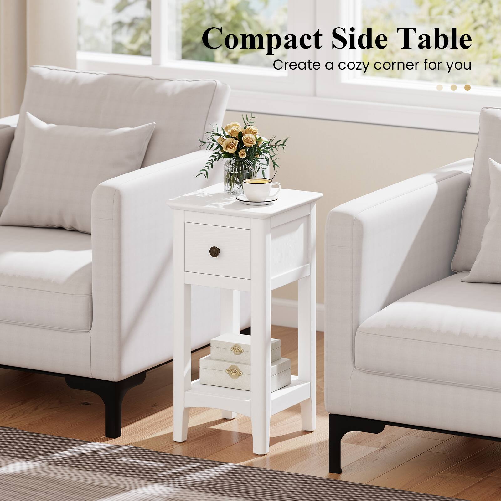 Compact Side Table  
Create a cozy corner for you