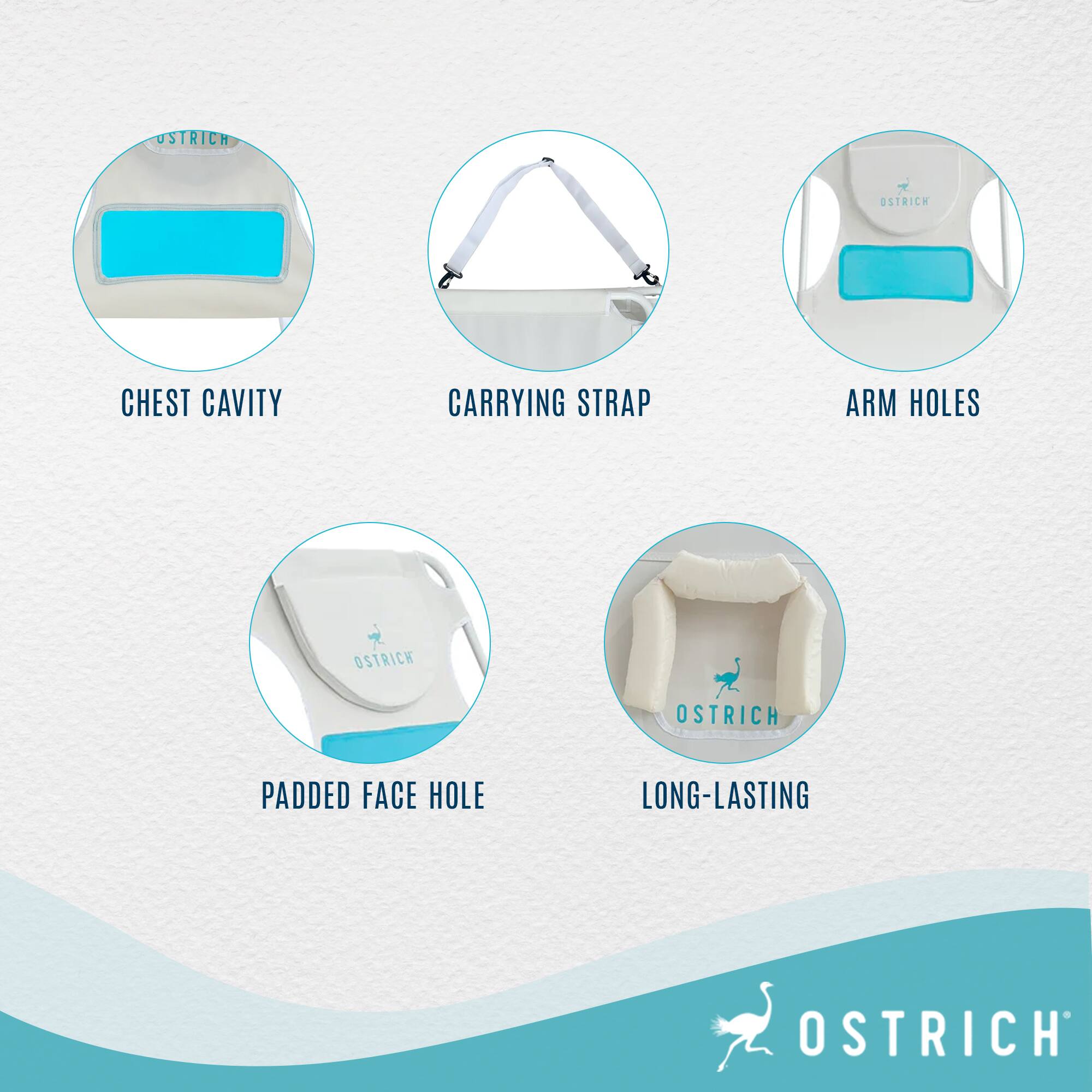 OSTRICH  
CHEST CAVITY  
CARRYING STRAP  
ARM HOLES  
PADDED FACE HOLE  
LONG-LASTING