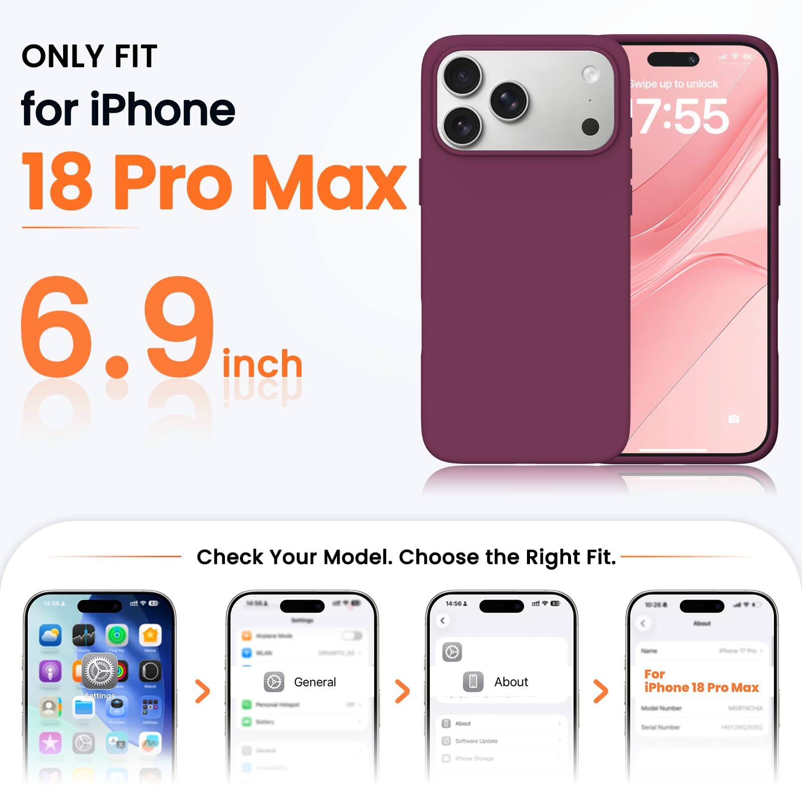 ONLY FIT for iPhone 18 Pro Max 6.9 inch

Swipe up to unlock 7:55

Check Your Model. Choose the Right Fit.

14:56

About
iPhone
Settings
Watch
General
About

For iPhone 18 Pro Max Model houndhave MOBTACHA

Freems

Bettory

About
Serial Number
Software Update
Phone Storage