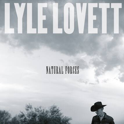 LYLE LOVETT
NATURAL FORCES