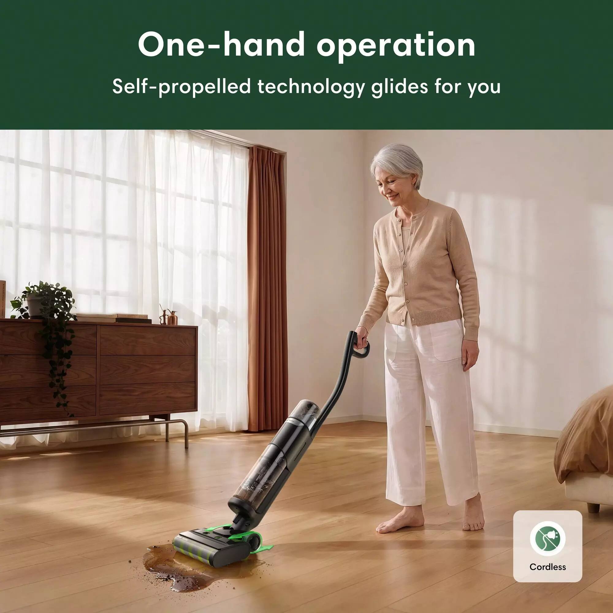 One-hand operation  
Self-propelled technology glides for you  
Cordless