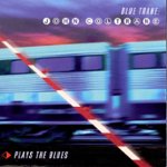 Front Standard. Blue Trane: John Coltrane Plays the Blues [CD].
