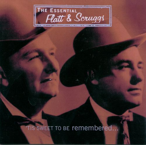  The Essential Flatt &amp; Scruggs: 'Tis Sweet to Be Remembered [CD]