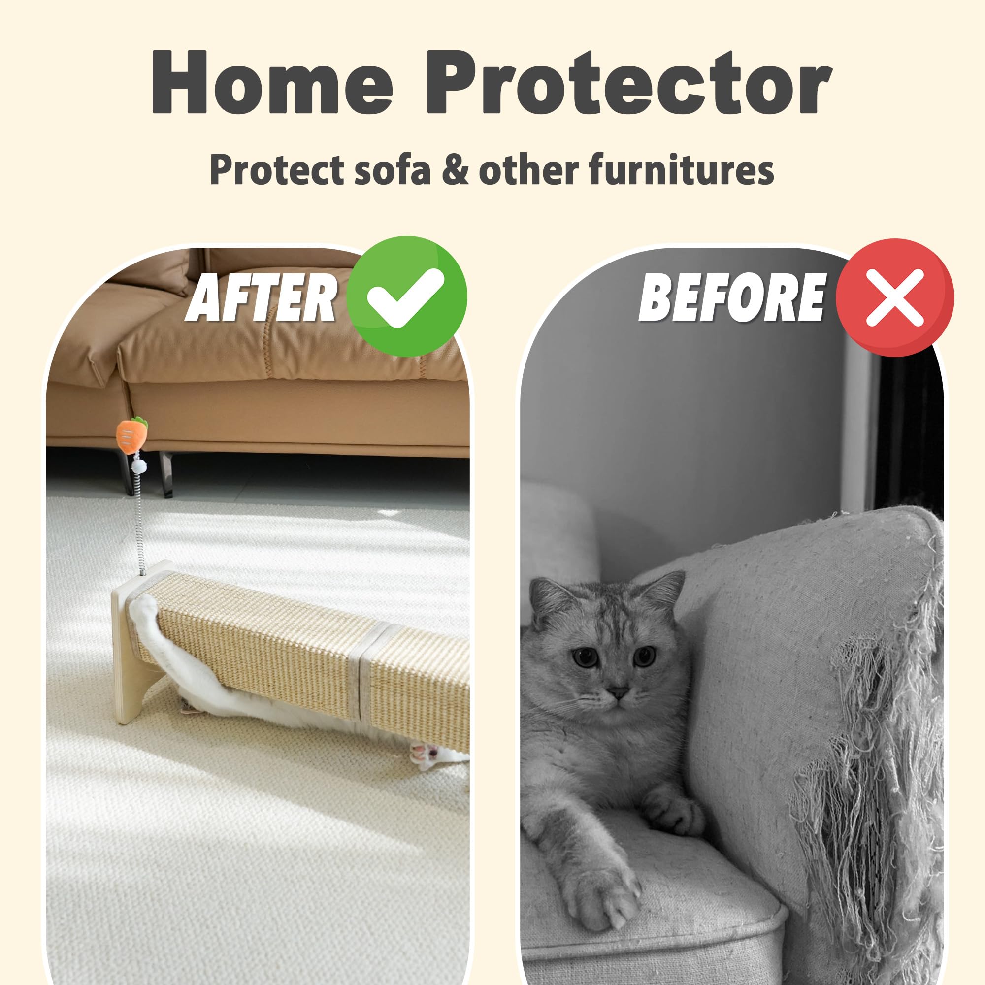 Home Protector  
Protect sofa & other furniture  

AFTER ✓  
BEFORE ✕