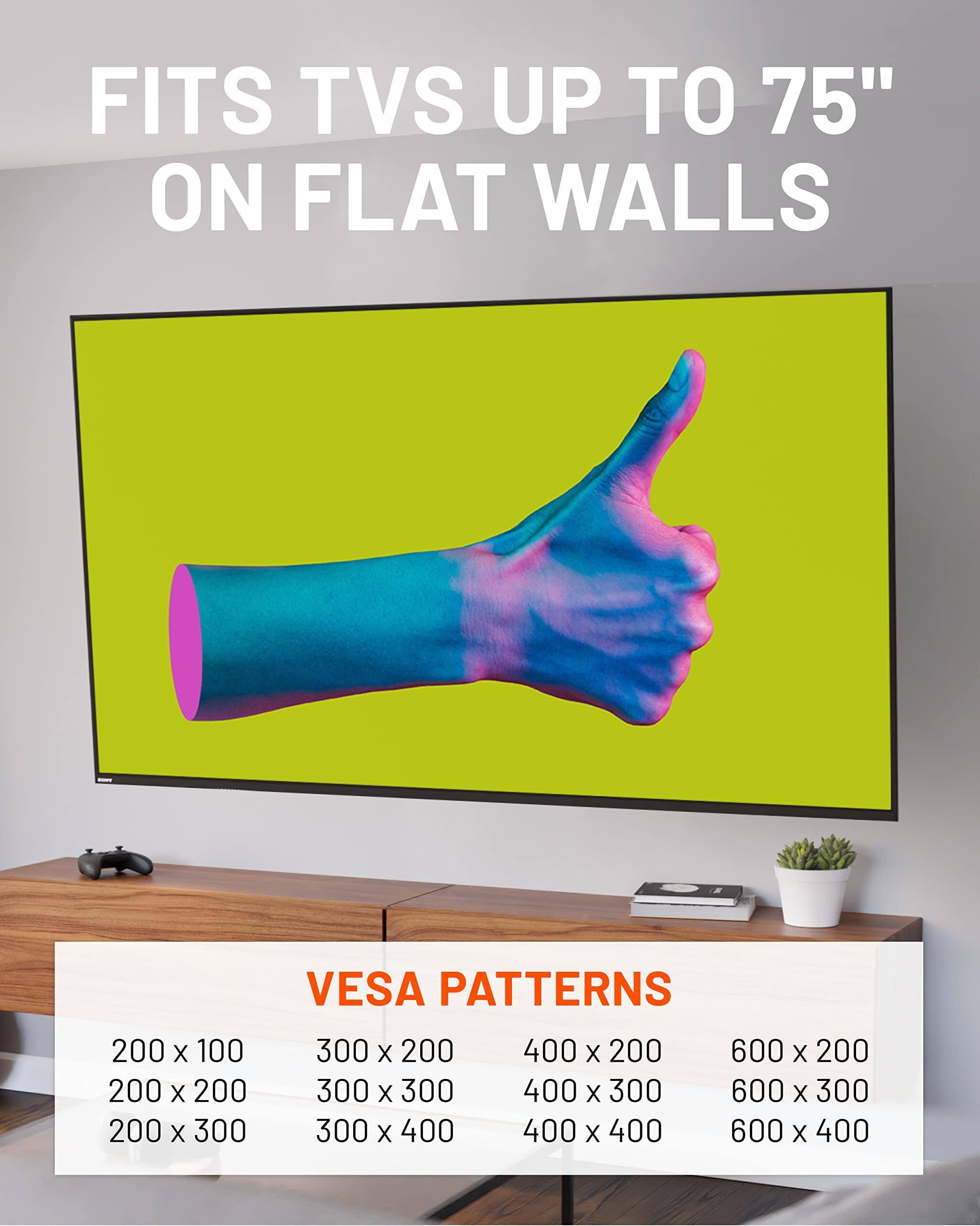 FITS TVS UP TO 75" ON FLAT WALLS

VESA PATTERNS
200 x 100
200 x 200
200 x 300
300 x 200
300 x 300
300 x 400
400 x 200
400 x 300
400 x 400
600 x 200
600 x 300
600 x 400