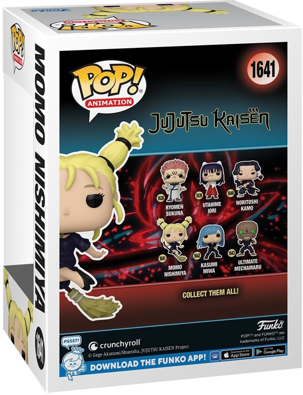 PWHE FoxY O 1 OC 1641 MOMO POP! ANIMATION JUJuTSU KAISN 1639 1640 1638 UTAHIME NORITOSHI RYOMEN KAO IORI SUKUNA NISHIMIYA 1641 NISHIMIYA MOMO COLLECT 1642 KASUMI MIWA THEM ALL! 1643 MECHAMARU ULTIMATE Funk FUNKO are POP! and of Funko, LLC PSSST! trademarks I crunchyroll' KAISEN Project GETITON ON Akutami/Shueisha, JUJUTSU Download an - Google Play Gege App Store FUNKO APP! DOWNLOAD THE
