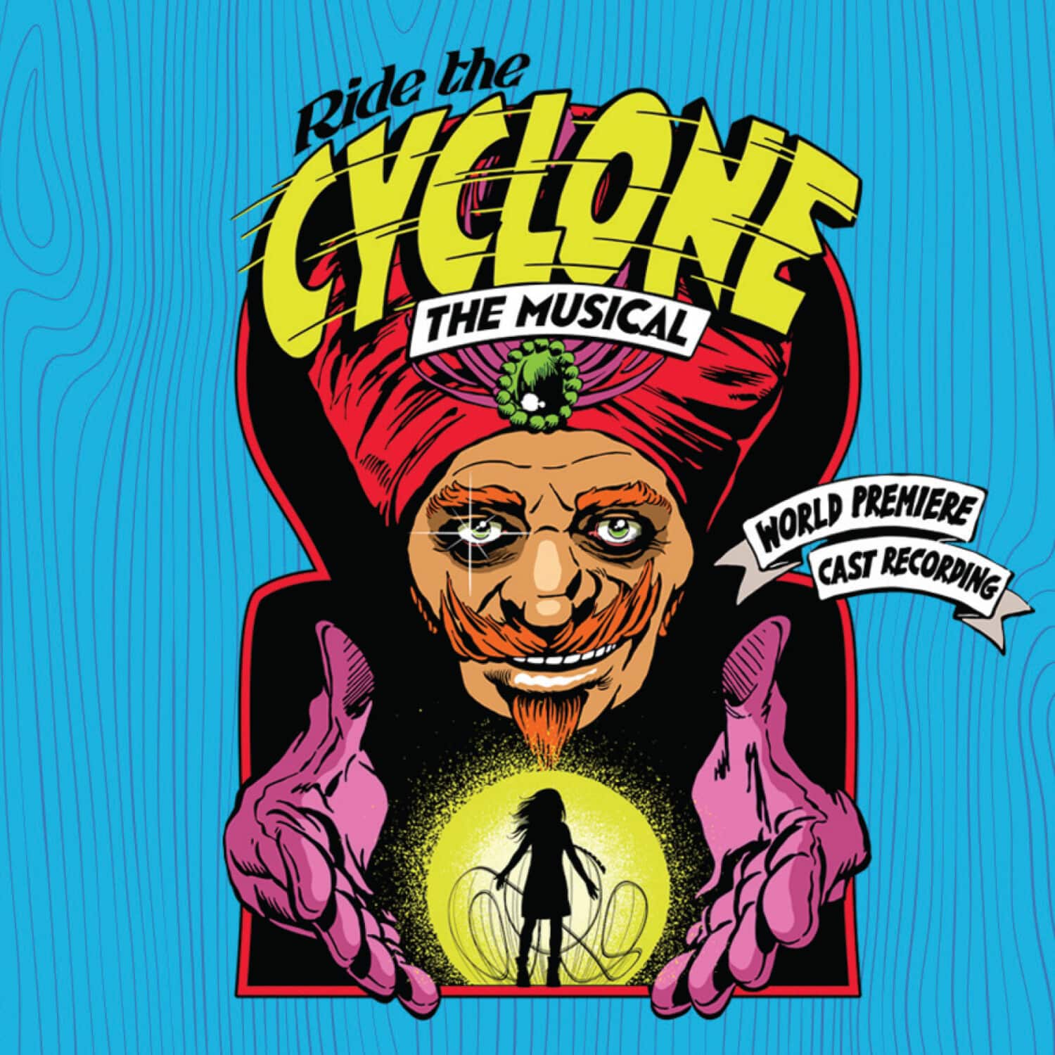 Ride the Cyclone  
The Musical  

World Premiere  
Cast Recording