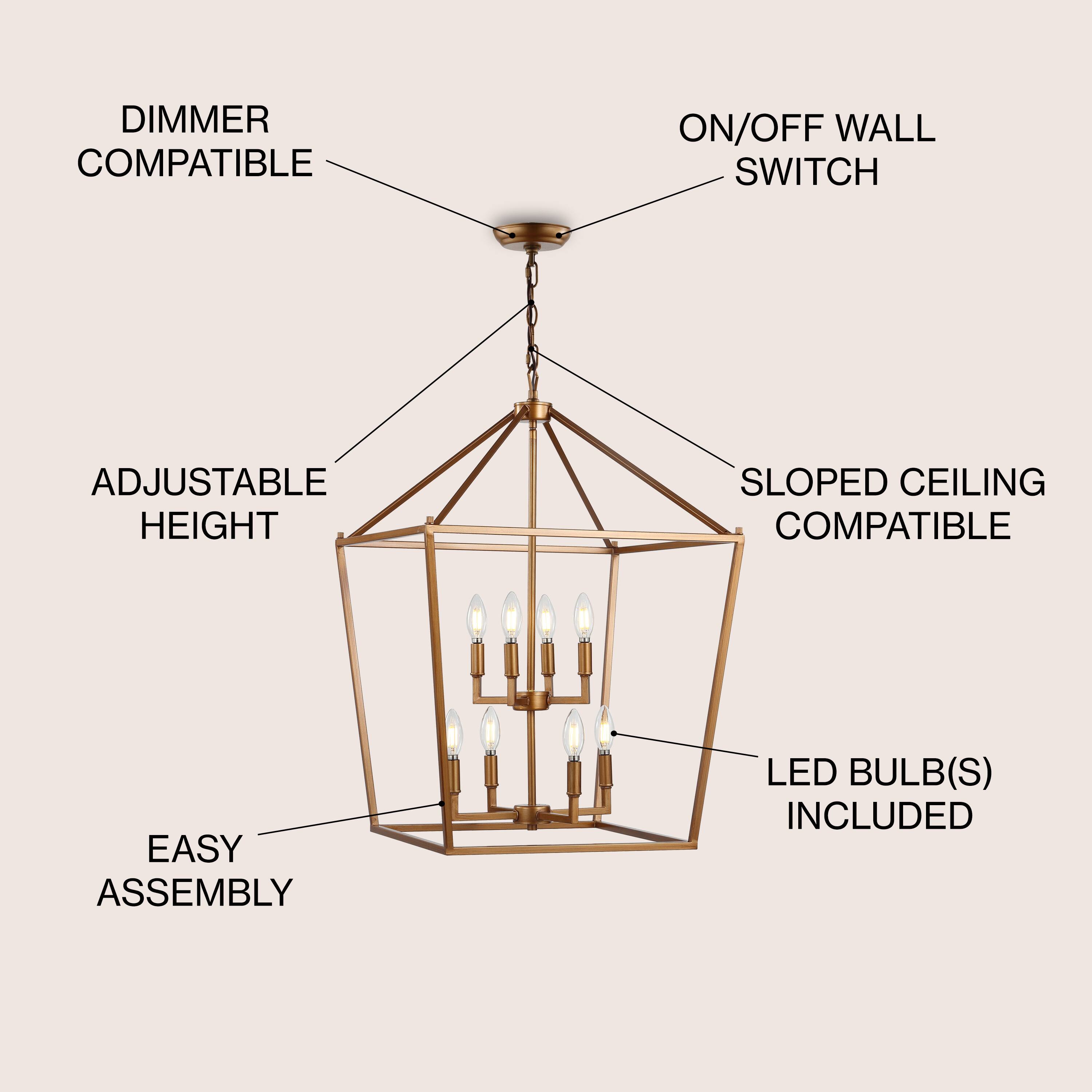 DIMMER COMPATIBLE  
ON/OFF WALL SWITCH  
ADJUSTABLE HEIGHT  
SLOPED CEILING COMPATIBLE  
EASY ASSEMBLY  
LED BULB(S) INCLUDED
