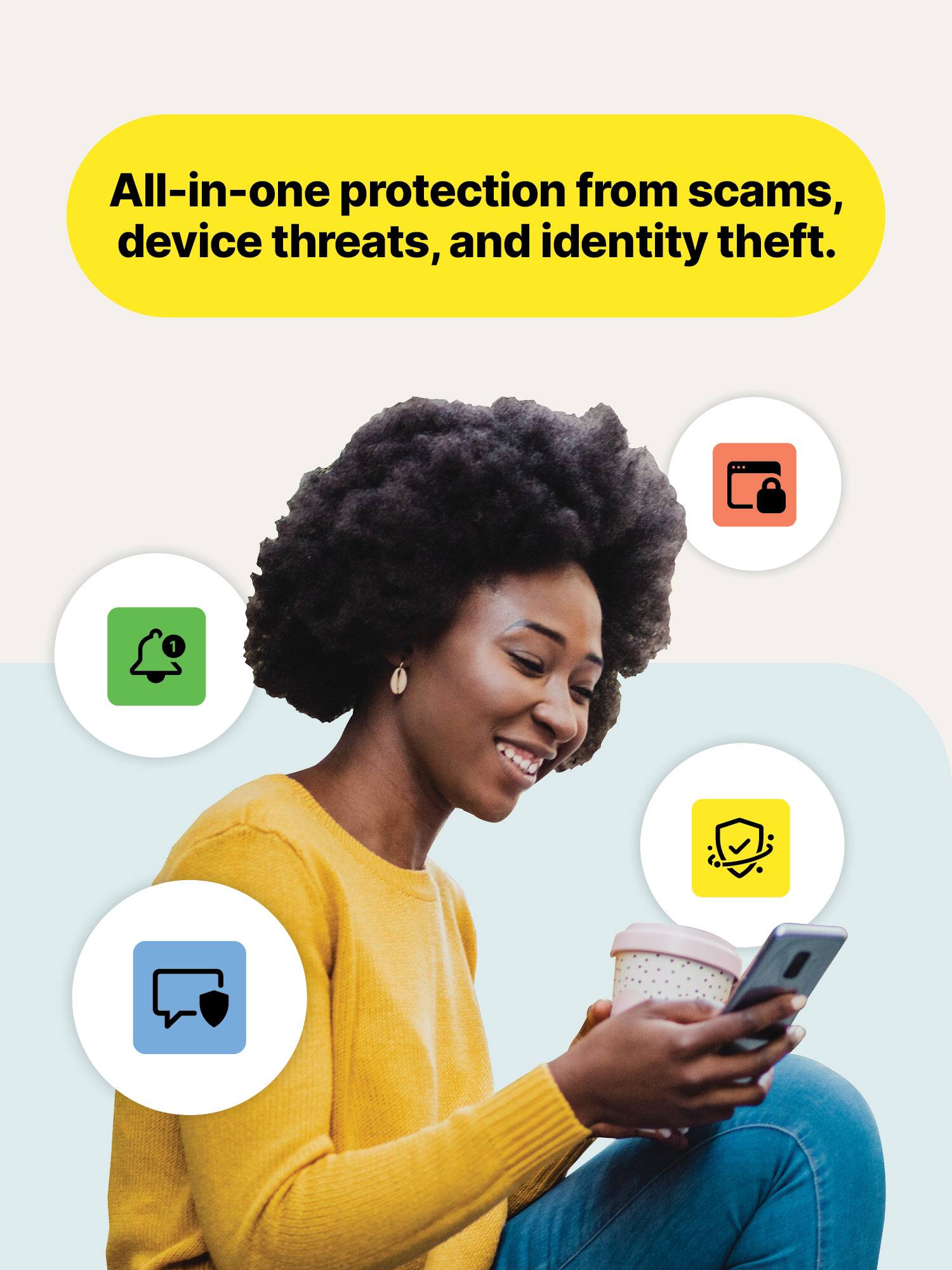 All-in-one protection from scams, device threats, and identity theft.
