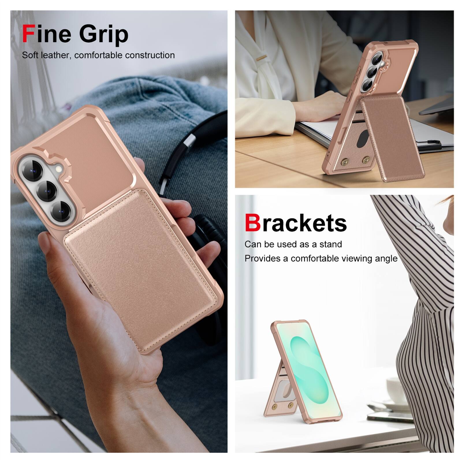 Fine Grip  
Soft leather, comfortable construction  

Brackets  
Can be used as a stand  
Provides a comfortable viewing angle
