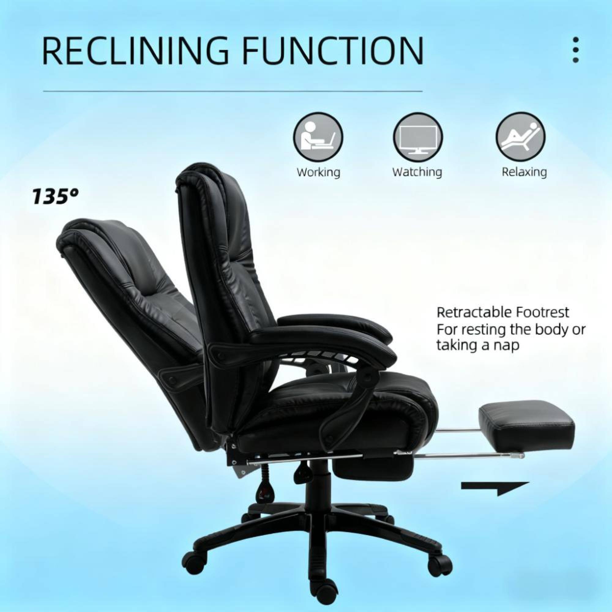 RECLINING FUNCTION

135°

Working Watching Relaxing

Retractable Footrest For resting the body or taking a nap