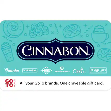 CINNABON
jamba
Schlotzsky's
MOE'S
Auntie Anne's
CARVEL
McALISTER'S DELI
GO TO FOODS
All your GoTo brands. One craveable gift card.