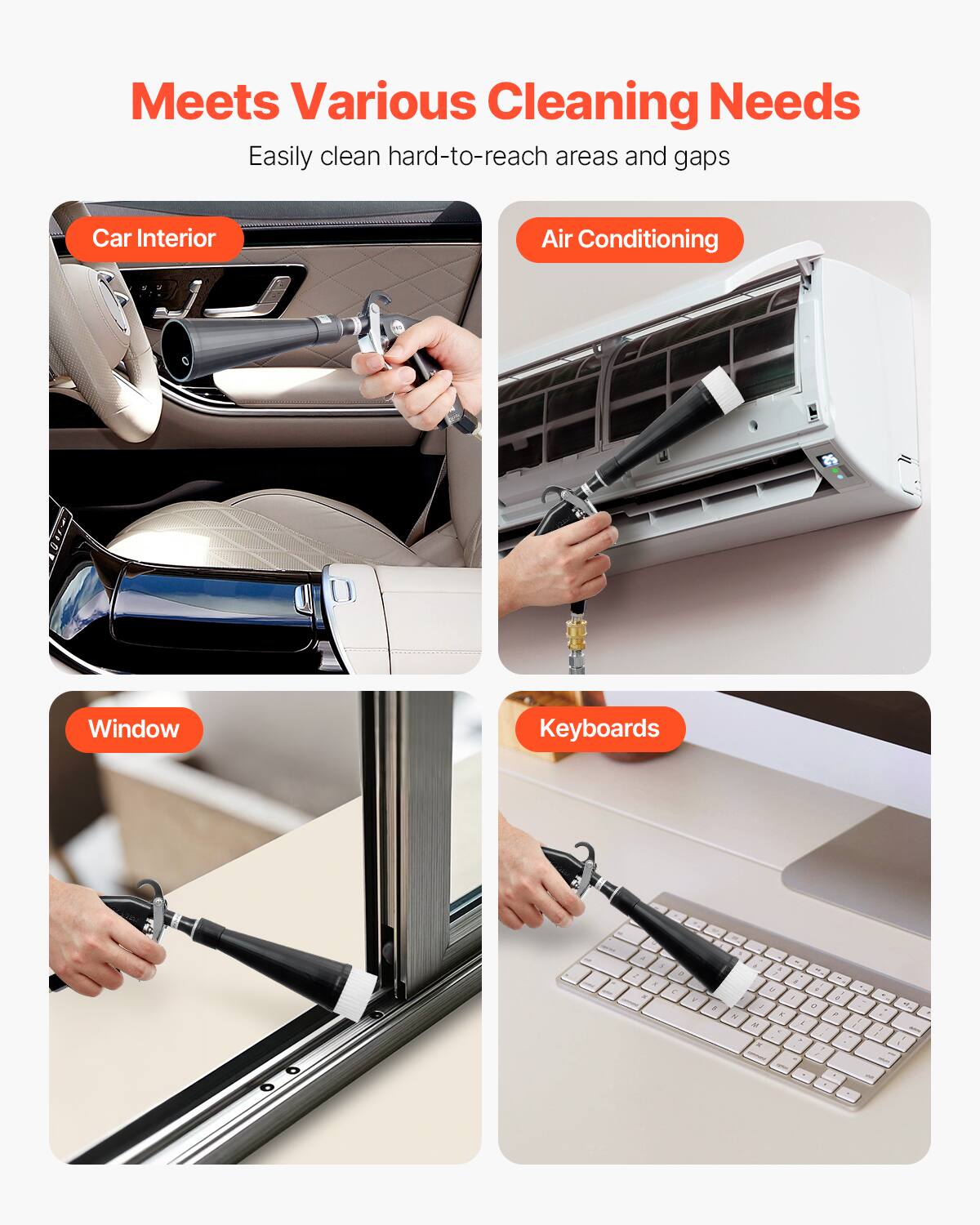 Meets Various Cleaning Needs. Easily clean hard-to-reach areas and gaps. Car Interior, Air Conditioning, Window, Keyboards.