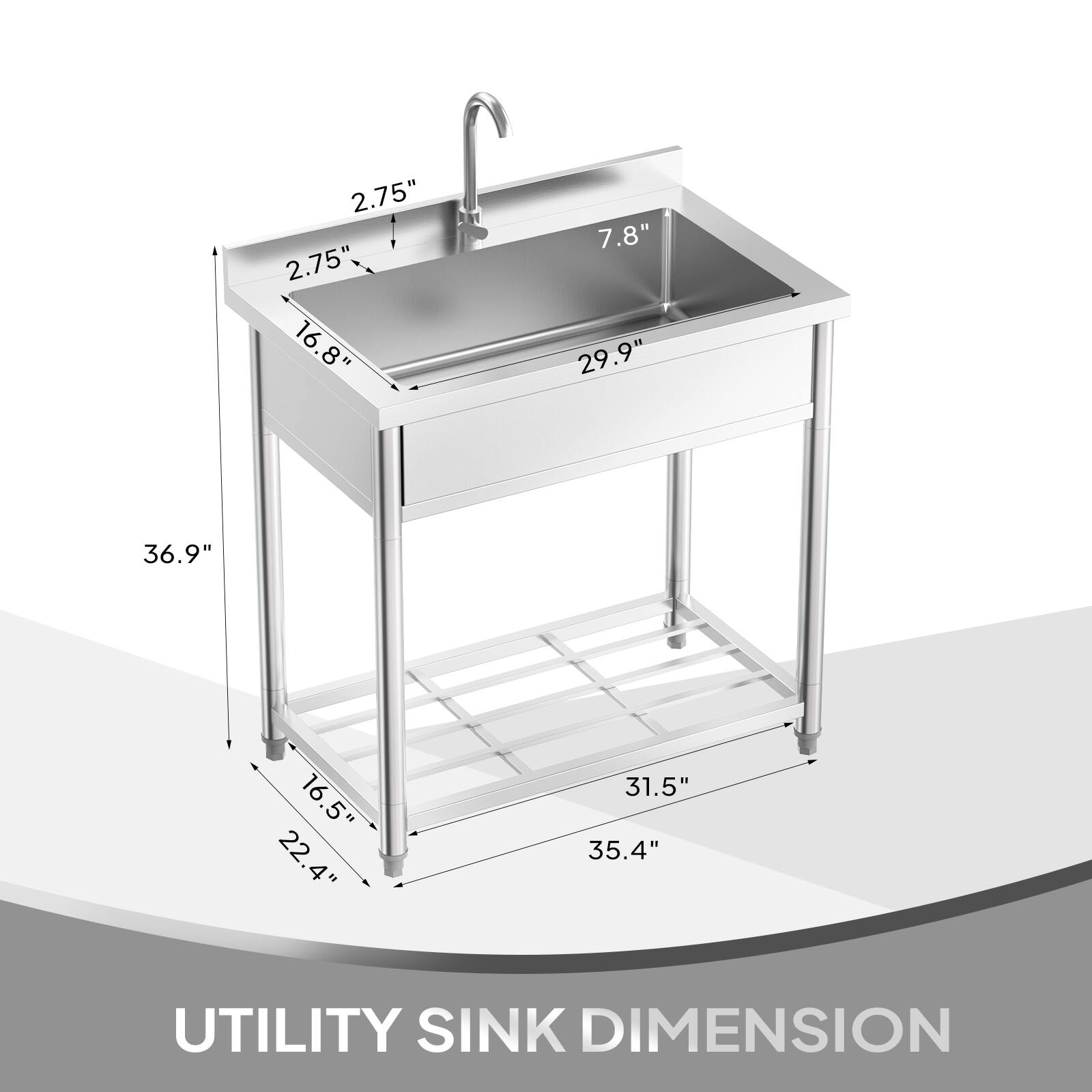 2.75" x 2.75", 16.8" x 29.9", 36.9", 16.5" x 22.4", 31.5" x 35.4"  
UTILITY SINK DIMENSION