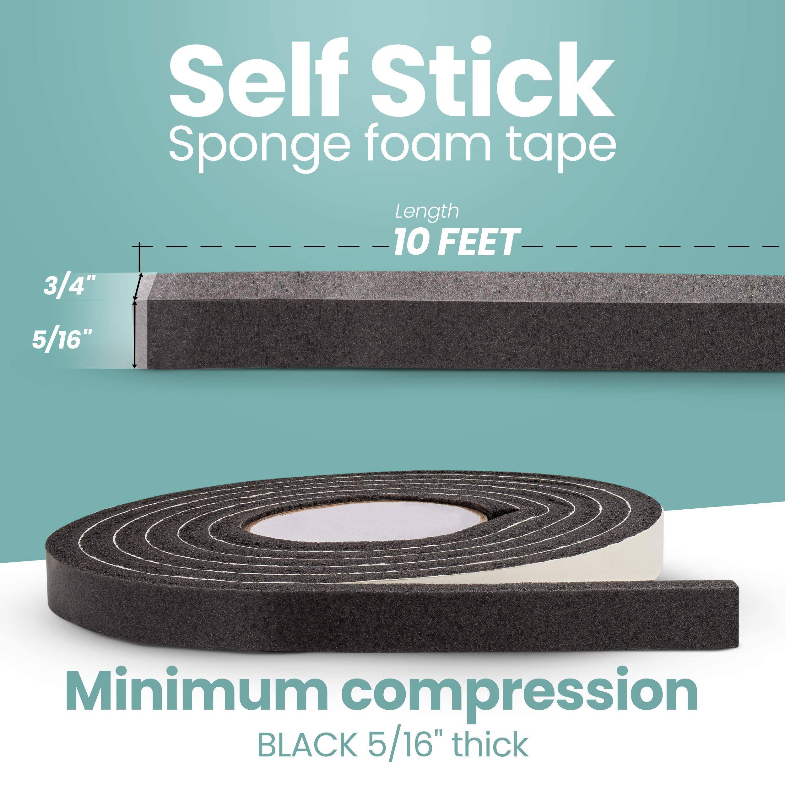 3/4" 5/16" Self Stick Sponge foam tape  
Length 10 FEET  
Minimum compression  
BLACK 5/16" thick