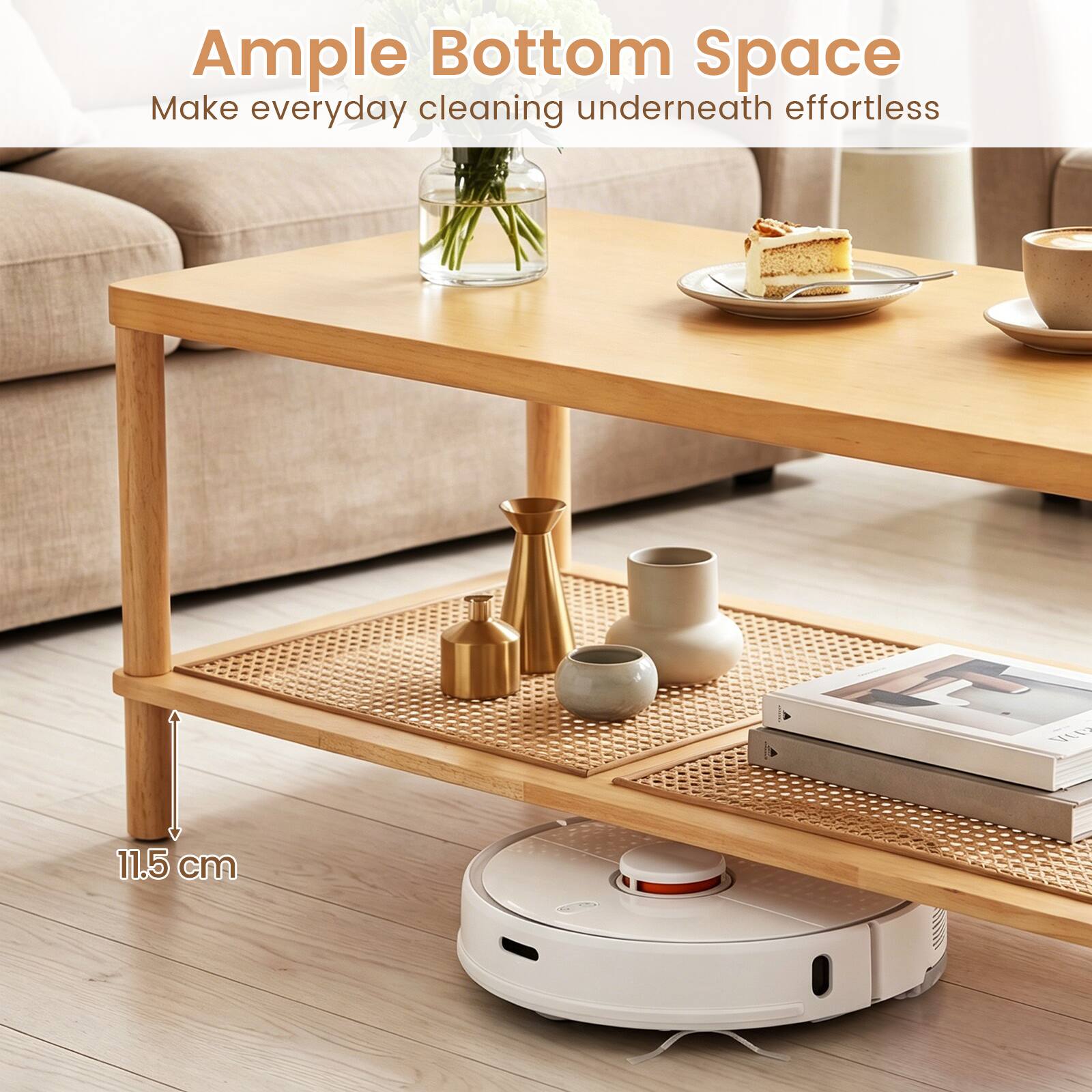 Ample Bottom Space  
Make everyday cleaning underneath effortless  
VEN 11.5 cm