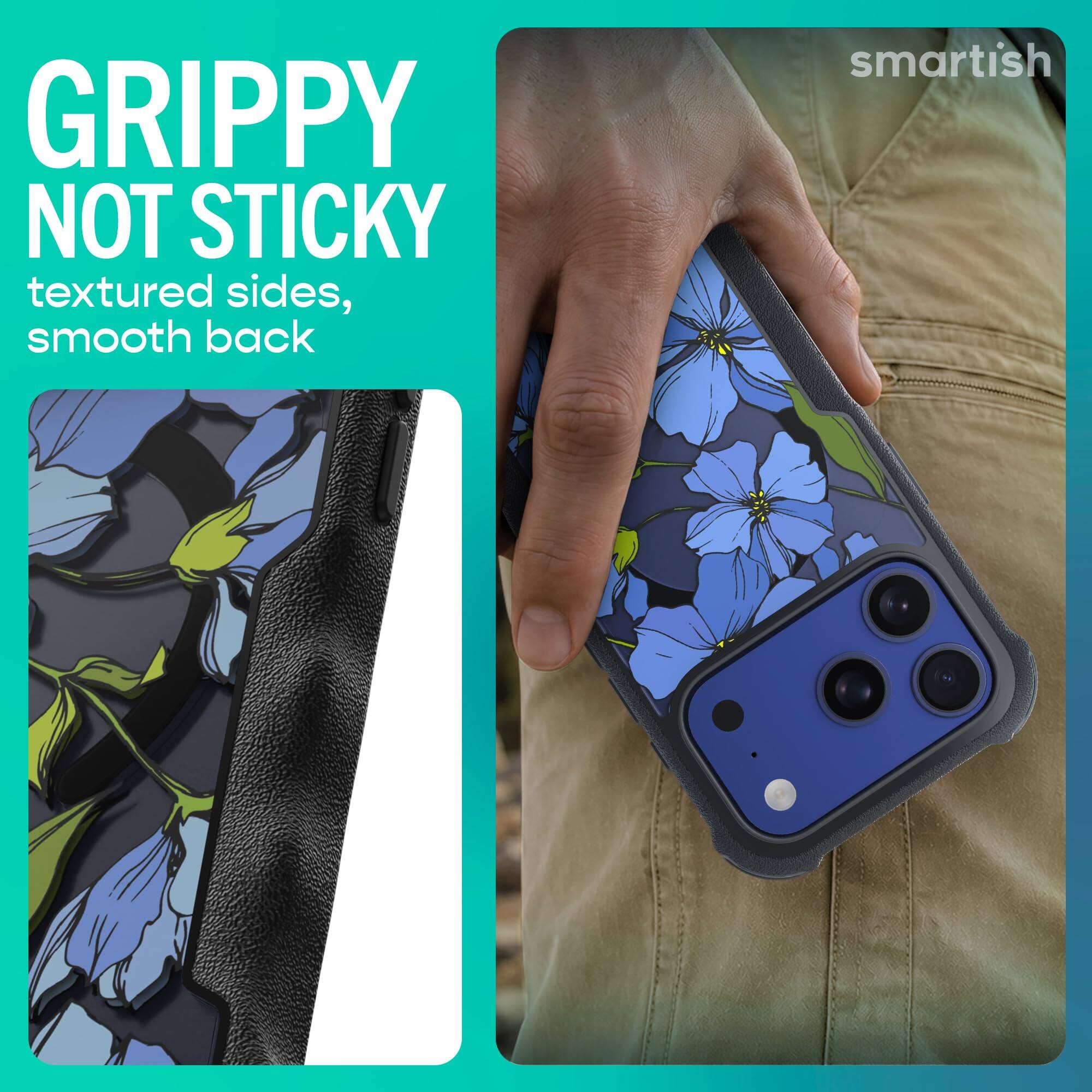 GRIPPY NOT STICKY  
textured sides, smooth back  
smartish