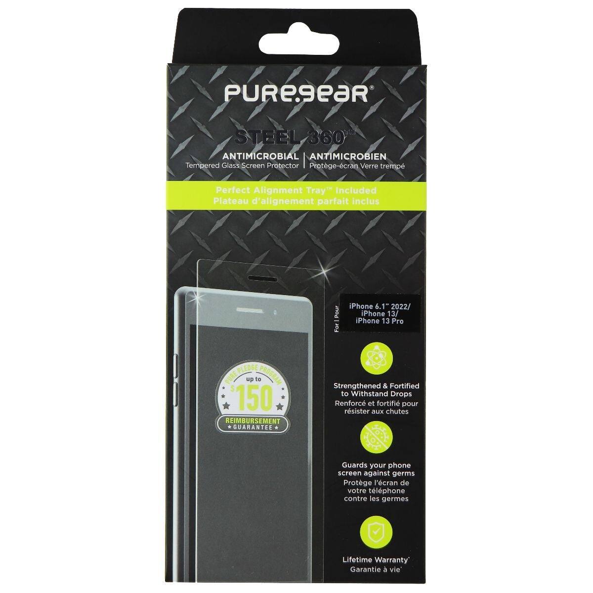 PUREGEAR STEEL 360 ANTIMICROBIAL ANTIMICROBIEN Tempered Glass Screen Protector | Protege-cran Verre trempé Perfect Alignment Tray" Included Plateau d'alignement parfait inclus Pour iPhone 6.1" 2022/ iPhone 13/ iPhone 13 Pro

PLEOSE PORE up to PROGRAM 150 REIMBURSEMENT * GUARANTEE

Strengthened & Fortified to Withstand Drops Renforc et fortifi pour résister aux chutes

Guards your phone screen against germs Protège l'écran de votre téléphone contre les germes

Lifetime Warranty Garantie à vie