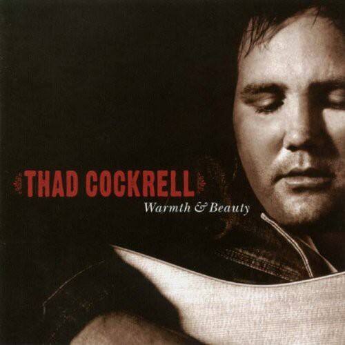 Thad Cockrell - Warmth and Beauty   - COMPACT DISCS [CD] price history on PriceWatchPro