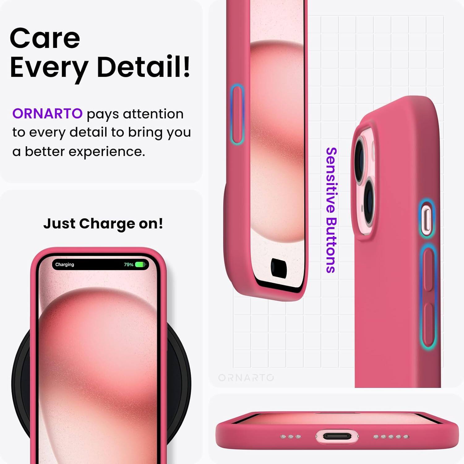 Care Every Detail! ORNARTO pays attention to every detail to bring you a better experience. Just Charge on! Charging 79% Sensitive Buttons ORNARTO