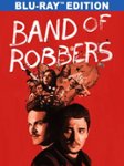 Front Standard. Band of Robbers [Blu-ray] [2015].